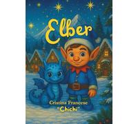 Elber: The Elf who fixed Christmas