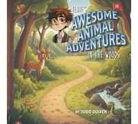 Elbie's Awesome Animal Adventures: In the Woods (Elbie's Early Adventures)