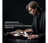 Bach: Undercover Bach, oerturas y conciertos