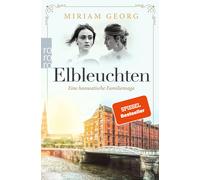 Elbleuchten: hanseatische Familiensaga: 1 | Miriam Georg