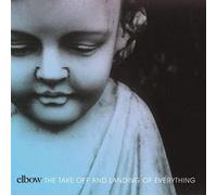 Elbow - The Take Off And Landing Of Everything