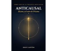 Elcano y el cetro de Príamo: Una novela de misterio histórico (Trilogía Anticausal)