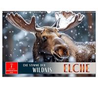 Elche - die Stimme der Wildnis (Wandkalender 2026 DIN A3 quer), CALVENDO Monatskalender: Die nordischen Könige des Waldes in Szene gesetzt.