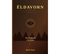 ËLDAVORN El Tejido Vivo: El Cartógrafo y la Grieta