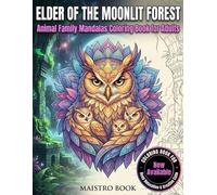 Elder of the Moonlit Forest: Animal Family Mandalas Coloring Book for Relaxation, Stress Relief & Mindfulness - Beautiful Ocean Animal Family Scenes ... Stress Relief & Creative Family Bonding)