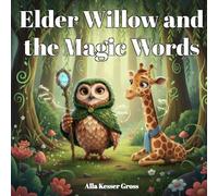 Elder Willow and the Magic Words (THE MUSICAL MANNERS ADVENTURE SERIES)