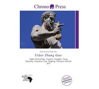 Elder Zhang Guo: Eight Immortals, Taoism, Fangshi, Tang Dynasty, Emperor Yao, Qigong, Chinese martial arts