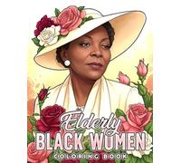 Elderly Black Women Coloring Book: African American Female Portrait Coloring Pages with Graceful Mature Figures and Elegant Portrait Art for Adults to Relax & Enjoy