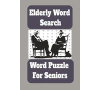 Elderly Word Search: Fun and Calming Word Searches for Everyday Brain Exercise