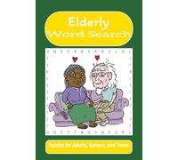 Elderly Word Search: Word searches with easy to read print about the elderly, seniors, grandparents, and more