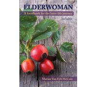 Elderwoman: A handbook for the later-life journey