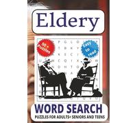 Eldery Word Search puzzle book: Word Searches with Easy to Read Print about Eldery, Senior and Venerable and More | 6x9 inches, 111 pages | 50 + ... for Vacations, Holidays, and Free Times.