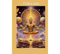 Eldorado: Urban Fantasy Science Fiction Thriller (Jack Edwards-Saga)