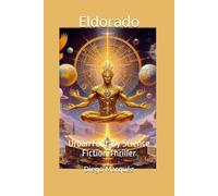 Eldorado: Urban Fantasy Science Fiction Thriller (The Jack Edwards Saga)