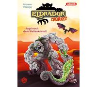 Eldrador Creatures: Jagd nach dem Weltenkristall: Erstes Selberlesen mit Spaß und Abenteuerlust | Ein Eldrador-Abenteuer für Kinder ab 8