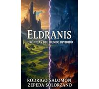 Eldranis: 1 (Crónicas del Mundo Dividido)