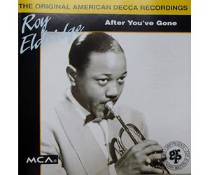 Eldrige,Roy - After You'Ve Gone