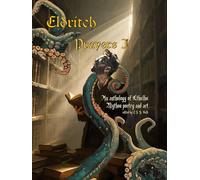 Eldritch Prayers I: An Anthology of Cthulhu Mythos Poetry and Art: 1