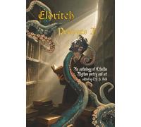 Eldritch Prayers I: An Anthology of Cthulhu Mythos Poetry and Art