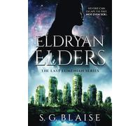 Eldryan Elders: Sci Fi Fantasy Adventure of Lilla uncovering mysteries key to control of the Era War (The Last Lumenian Book 5)
