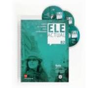 Ele Actual B2. Guia Didactica
