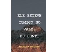Ele Esteve Comigo No Vale Eu Senti (ebook)