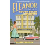 Eleanor and the South Beach Murders: 2 (An Eleanor Roosevelt Mystery)