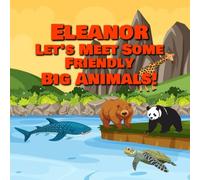 Eleanor Let’s Meet Some Friendly Big Animals!