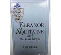 Eleanor of Aquitaine and the Four Kings