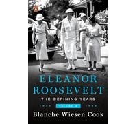 Eleanor Roosevelt, Volume 2: The Defining Years, 1933-1938 (Eleanor Roosevelt, 1933-1938)