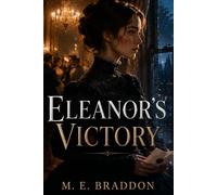 Eleanor’s Victory: A Forbidden Victorian Secret of Love and Betrayal