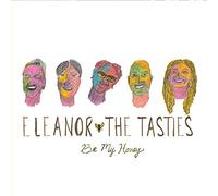 Eleanor & the Tasties - Be My Honey