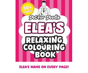 Elea's Relaxing Colouring Book: 50+ Pages of Relaxing Patterns and Illustrations for All Ages (Relaxing personalised colouring books)