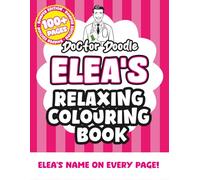 Elea's Relaxing Colouring Book: Relaxing Patterns and Illustrations for All Ages (Relaxing personalised colouring books)