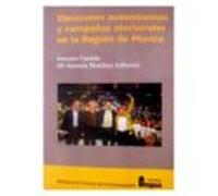 elecciones autonomicas y campañas electorales en la region de mur cia