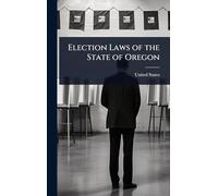 Election Laws of the State of Oregon