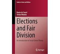 Elections and Fair Division: An Introduction to Social Choice Theory (Studies in Choice and Welfare)