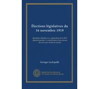 Élections législatives du 16 novembre 1919: Résultats officiels avec application de la R.P. départementale. Le mécanisme et les erreurs du nouveau mode de scrutin