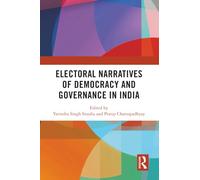 Electoral Narratives of Democracy and Governance in India
