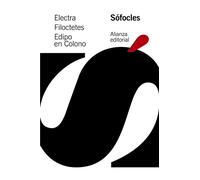 Electra. Filoctetes. Edipo En Colono