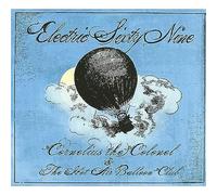 Electric 69 - Cornelius the Colonel and the Hot Air Ba