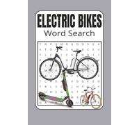 Electric Bikes Word Search: Electric Bikes Word Search puzzles with easy to read print about farm electric bikes, scooters, ebikes and more | 6x9 ... gift for vacations, Holidays and Relaxation