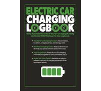 Electric Car Charging Logbook: Electric Car Charging Notebook | Electric Vehicle logbook | Track Every Charging Session | Monitor Battery Performance ... | Great For Those With Electric Cars