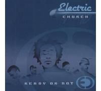 Electric Church - Ready Or Not