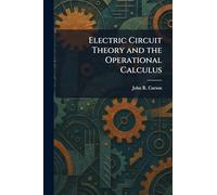Electric Circuit Theory and the Operational Calculus