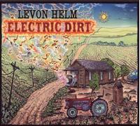 Electric Dirt by Levon Helm (2009-06-30)