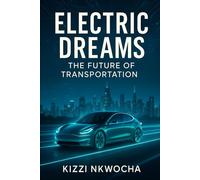 Electric Dreams: The Future of Transportation