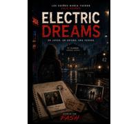 Electric Dreams: Un juego. Un enigma. Una verdad.