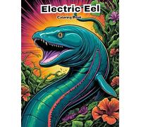 Electric Eel Coloring Book for Kids: Fun & Easy Amazon River Fish Art! (UNDER THE SEA COLORING BOOKS)