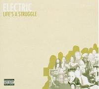 Electric - Life's a Struggle